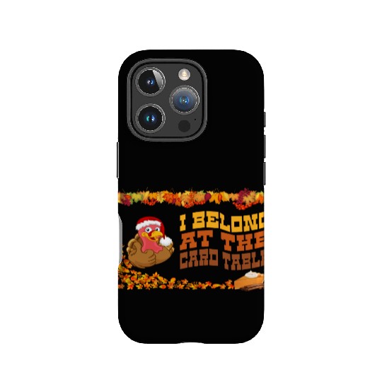 Thanksgiving Dinner, I belong at the card table. IPhone Cases