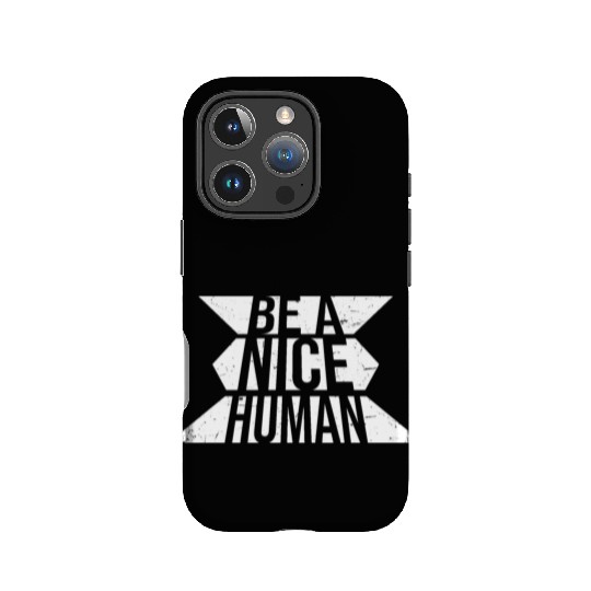Be A Nice Human Motivate Good Kindness Quote IPhone Cases