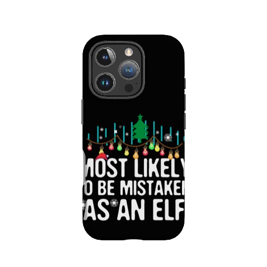 Most Likely To Be Mistaken As An Elf Family IPhone Cases