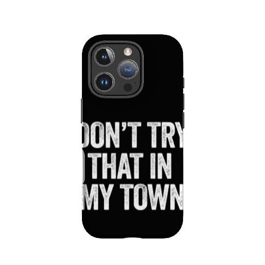 Try That In A Small Town American Flag Eagle IPhone Cases