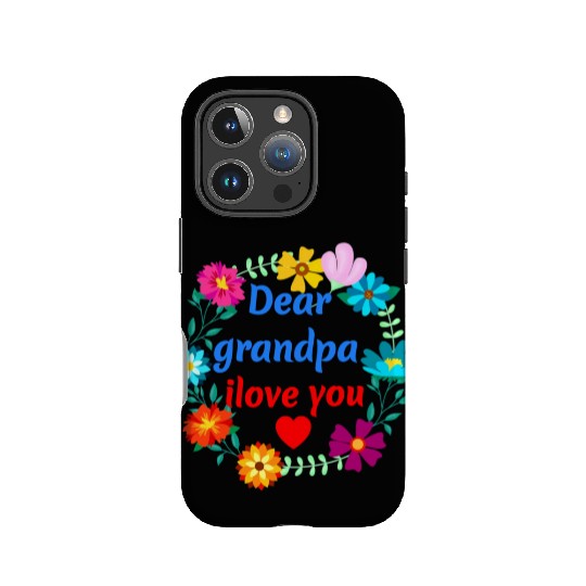 Dear Grandpa, i Love You - Grandad Flowers IPhone Cases