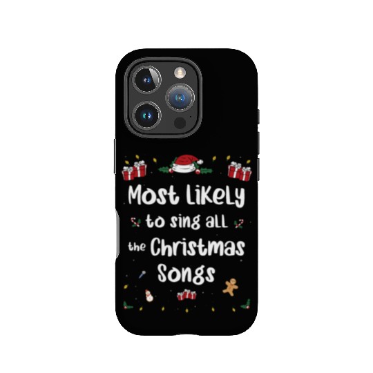 Most Likely To Sing All The Christmas Songs IPhone Cases