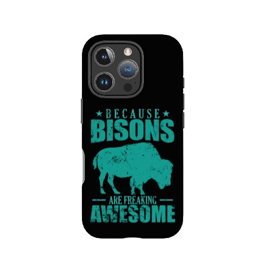Because Bisons are Freaking Awesome Animal IPhone Cases