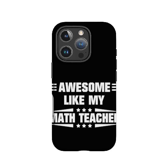 Awesome Like My Math Teacher IPhone Cases