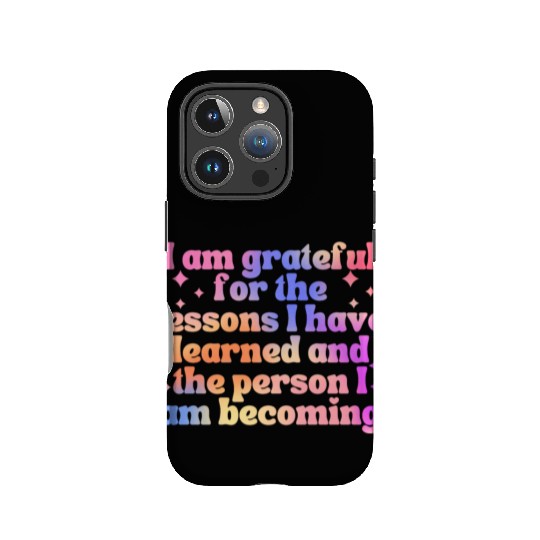 Gratitude Saying I Am Grateful IPhone Cases