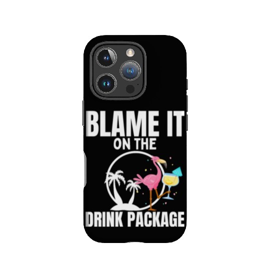 Cruise Ship Blame It On The Drink Package Cruise IPhone Cases