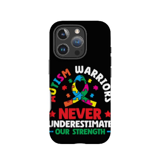 Autism Warriors Never Underestimate Our Strength IPhone Cases