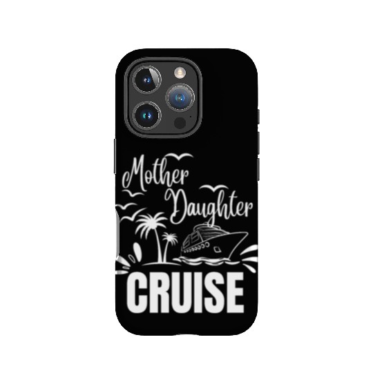 Cruise Ship Mother Daughter Cruise Funny Cruise IPhone Cases