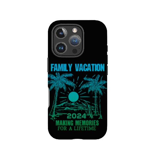Family Vacation 2024 Making Memories IPhone Cases