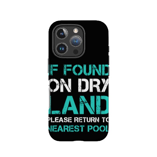 Funny Swim If Found On Dry Land Return To Nearest IPhone Cases