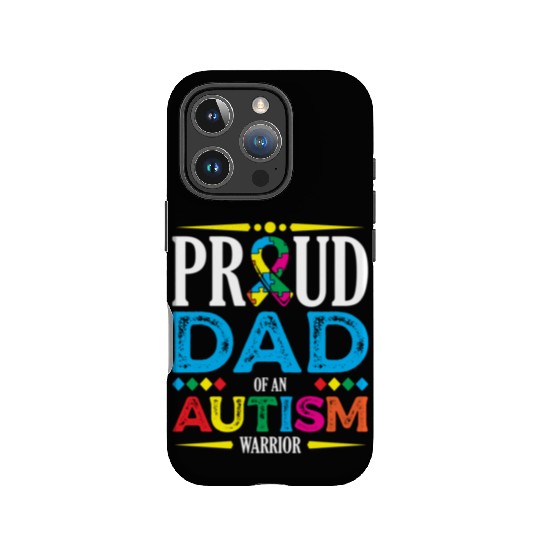 Proud Dad Of An Autism Warrior Spectrum Autistic IPhone Cases