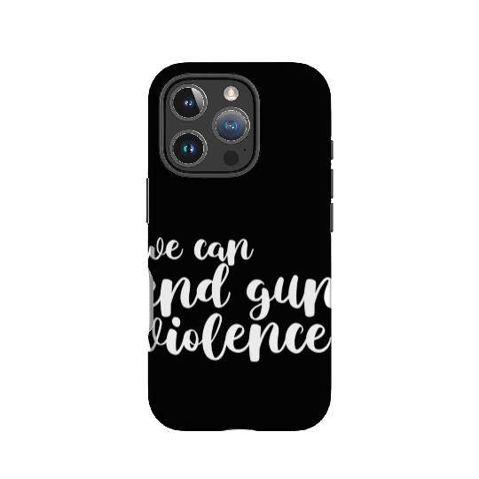 We Can End Gun Violence Awareness Day Wear Orange IPhone Cases