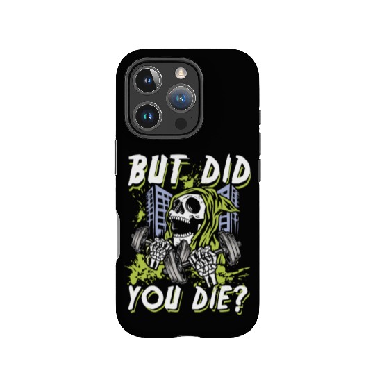 But did you die | gym power skull IPhone Cases