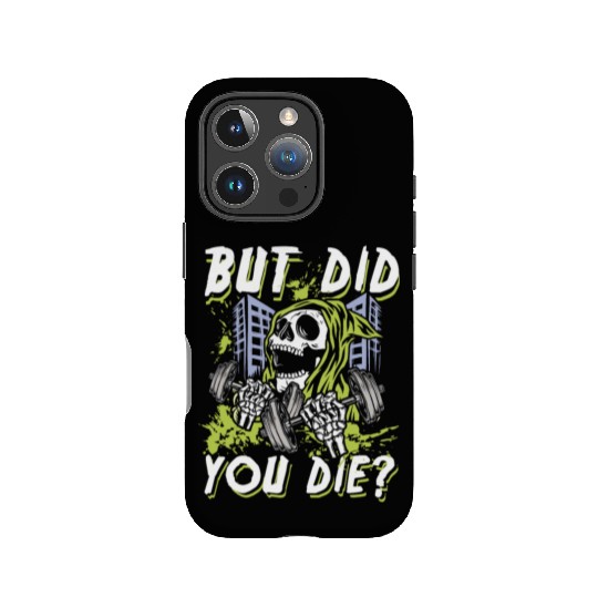 But did you die | gym power skull IPhone Cases