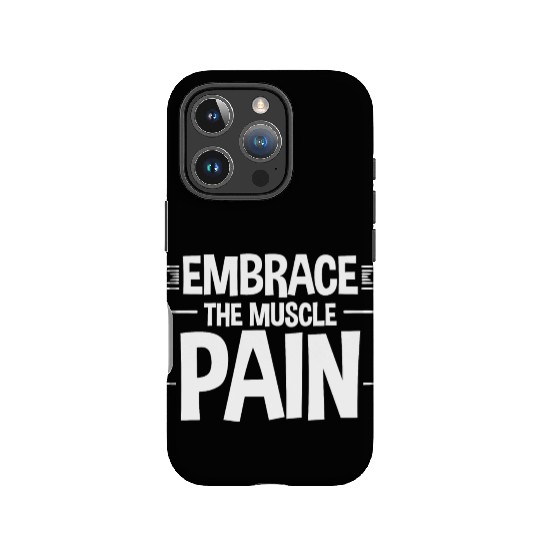 Embrace The Muscle Pain 2 IPhone Cases