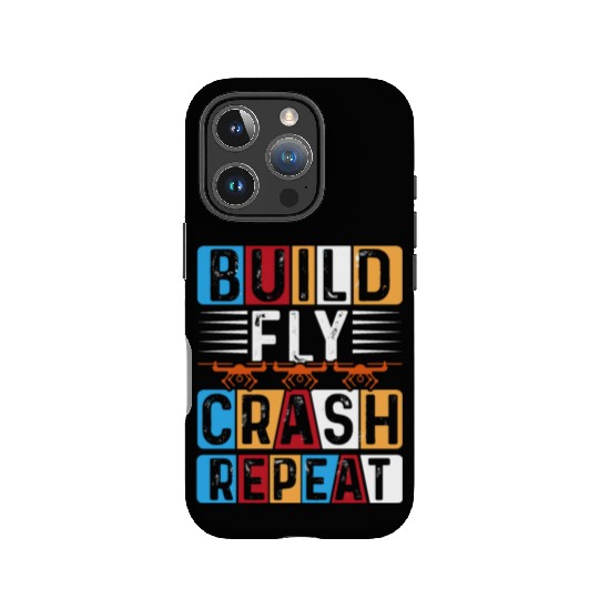 Build Fly Crash Repeat IPhone Cases
