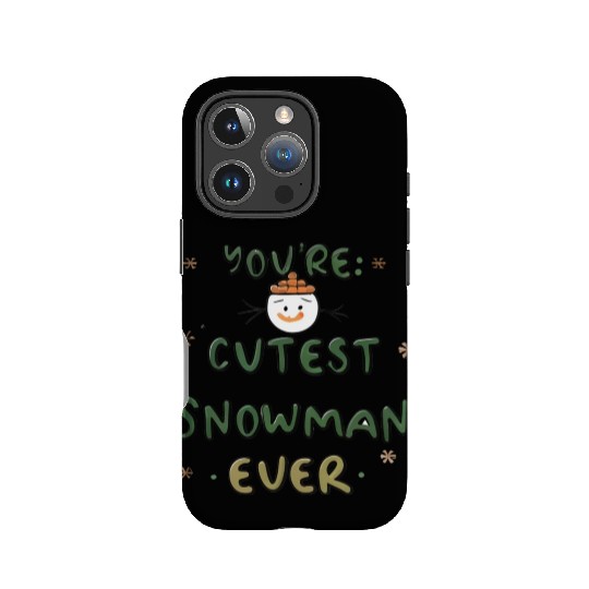 You're cutest snowman ever IPhone Cases
