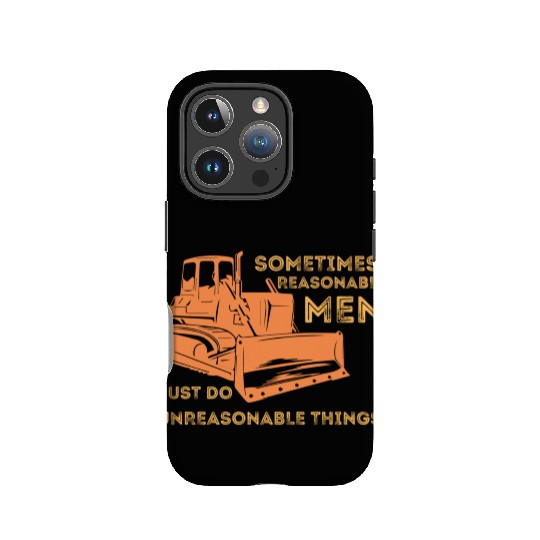 Killdozer sometime Reasonable Men Must Do IPhone Cases