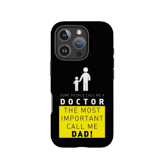 doctor the most important call me dad IPhone Cases