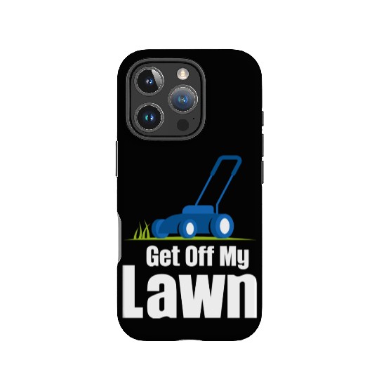 Get Off My Lawn Funny Lawn Care Gardening IPhone Cases