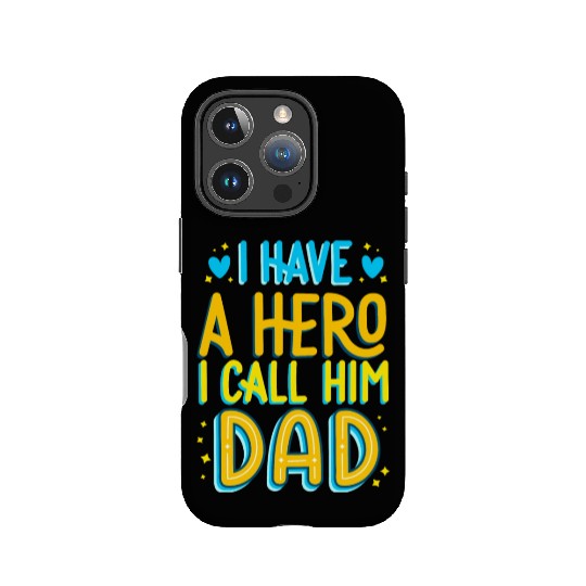 i have a hero i call him dad IPhone Cases