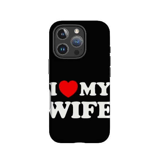 I love (heart) my wife IPhone Cases