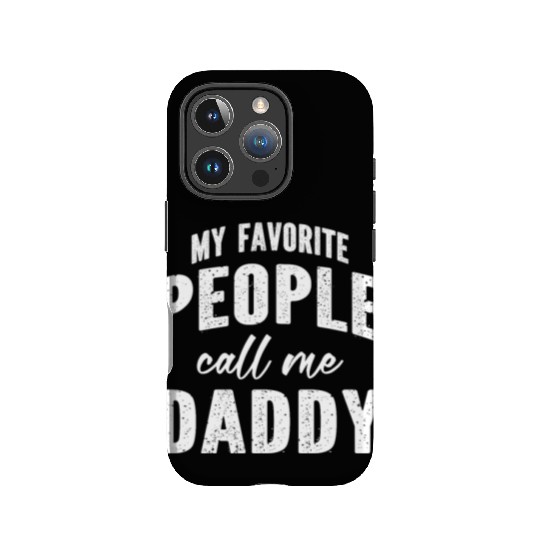 My Favorite People Call Me Daddy IPhone Cases