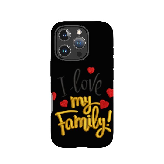 I love my family IPhone Cases