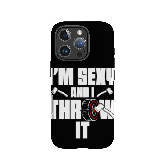 I'm Sexy And I Throw It Funny Women's Axe Throwing IPhone Cases