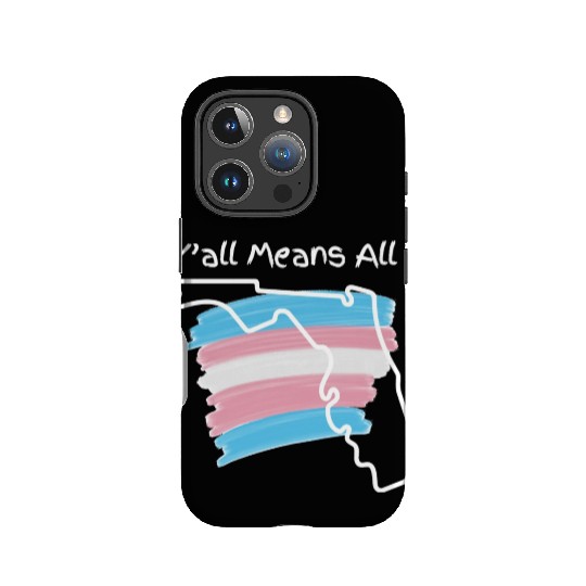 Y'all Means All - Transgender Pride IPhone Cases