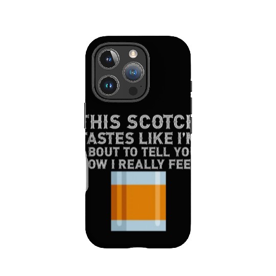 This Scotch Tastes Like I'm Addicted Alcohol Drink IPhone Cases