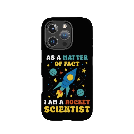 AS A Matter Of Fact I Am A Rocket Scientist IPhone Cases