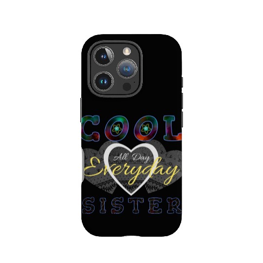 Cool sister all day everyday IPhone Cases