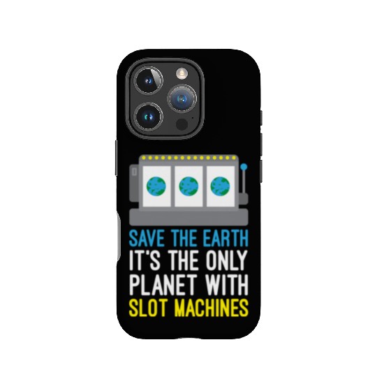Save The Earth Funny Gambling Slot Machines IPhone Cases