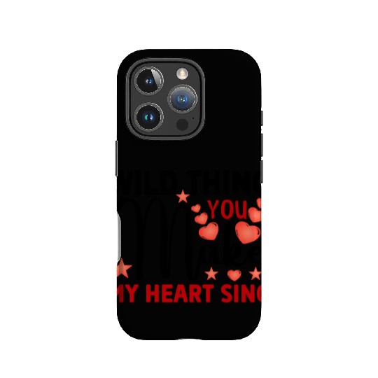 Wild thing you make my heart sing IPhone Cases