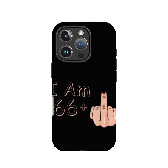 I Am 66 + 1 Middle Finger IPhone Cases I Am 66 Plus,