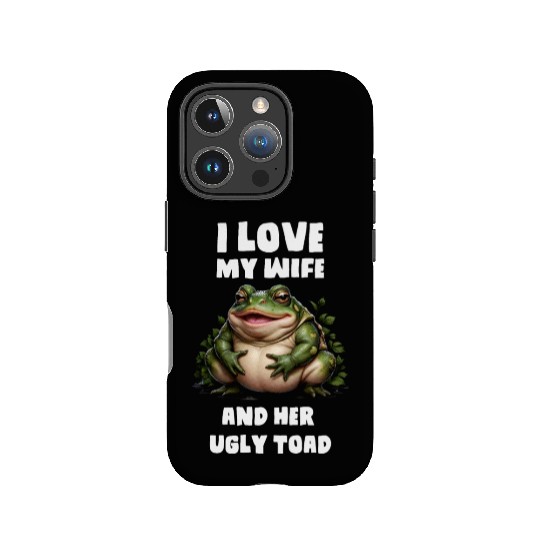 I love my wife and her ugly toad herpetologist IPhone Cases