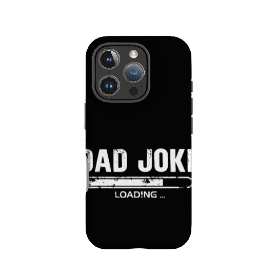 Dad Joke Loading IPhone Cases