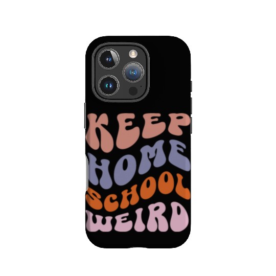 Keep Homeschool Weird IPhone Cases