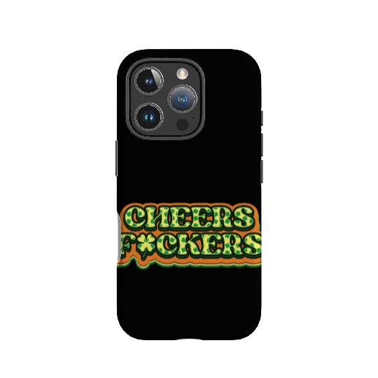 Cheers Irish Fckers -St Patricks Day IPhone Cases