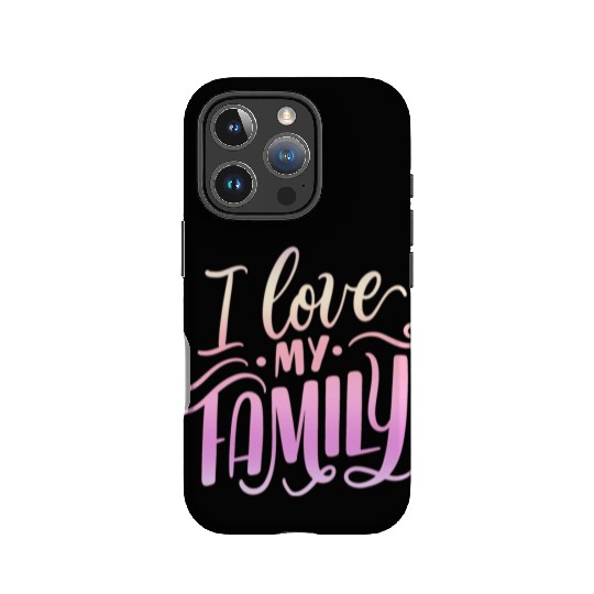 I Love My Family IPhone Cases
