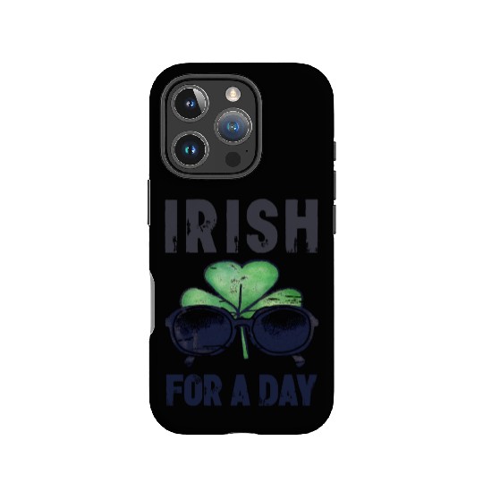 Irish For A Day Funny Shamrock Clover IPhone Cases