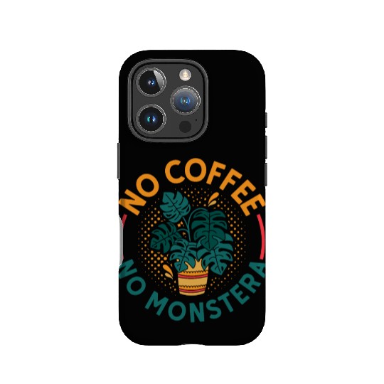 Monster Lover No Coffee Indoor Plants Coffee Lover IPhone Cases