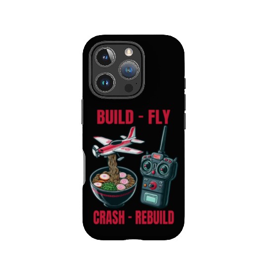 Funny Build Fly Crash Rebuild, Rc Planes And Ramen IPhone Cases