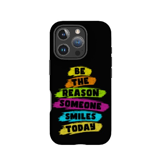 Be the Reason Someone Smiles Today Kindness IPhone Cases