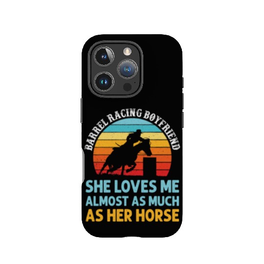 Barrel Racing Boyfriend She Loves Me Almost IPhone Cases