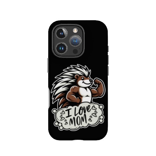 Porcupine I Love Mom IPhone Cases