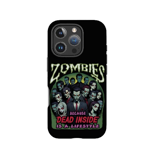 Zombies, because dead inside is a lifestyle! IPhone Cases