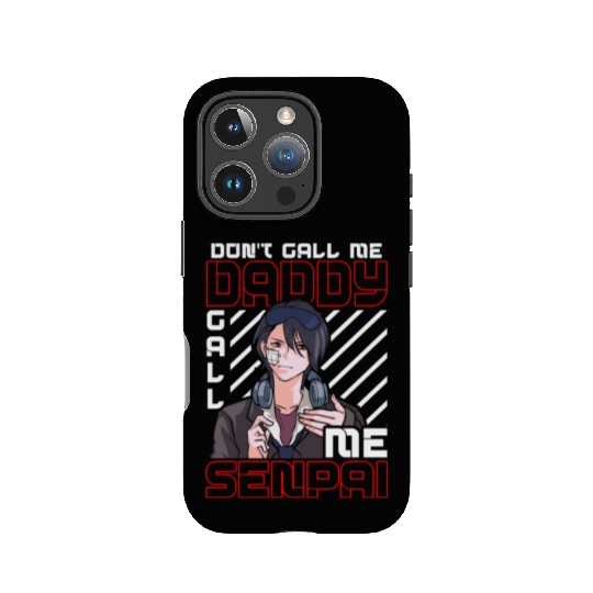 dont call me daddy call me senpai 3 IPhone Cases