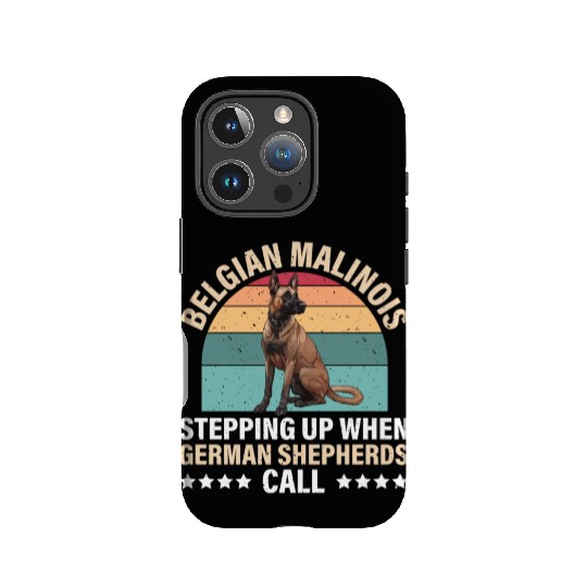 BELGIAN MALINOIS STEPPING UP WHEN SHEPHERDS CALL IPhone Cases